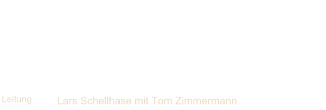 Leitung Lars Schellhase mit Tom Zimmermann